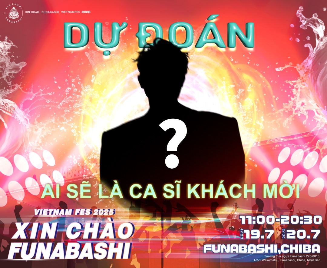 XIN CHÀO! FUNABASHI VIETNAM FES 2025 SẼ XUẤT HIỆN NGHỆ SĨ NÀ0?